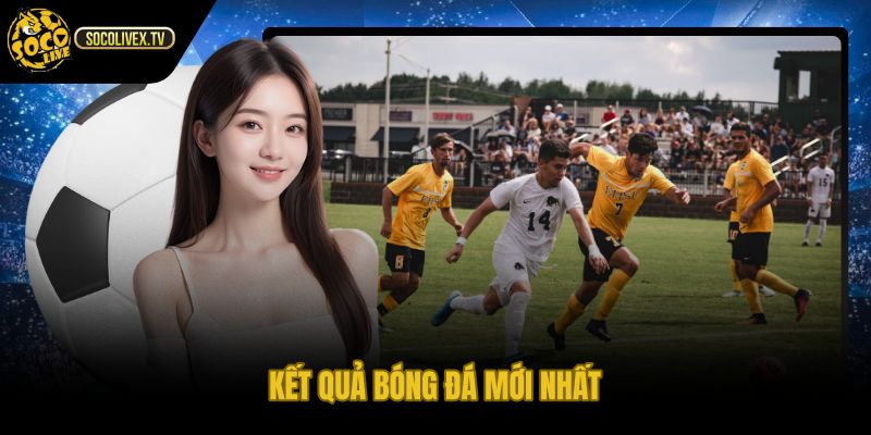 Socolive và tỷ số mới sau tiếng còi cuối